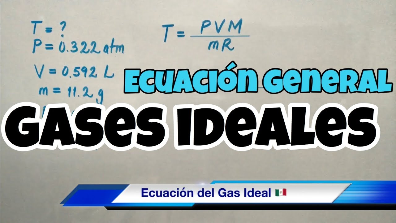 Ecuación De Los GASES IDEALES (fórmulas Despejadas) - YouTube