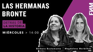 14.00 Hrs Detrás de la Historia / Las hermanas Bronte