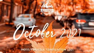 Indie/Pop/Folk Compilation - October 2021 (1-Hour Playlist)