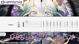 【Guitar TAB】〚DECO*27〛ヒバナ / HIBANA feat. 初音ミク / Hatsune Miku - Deco*27 ギター tab譜