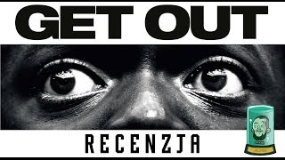 Get Out / Uciekaj! - Najlepszy film roku 2017? [RECENZJA]