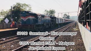 50106 Sawantwadi -Diva passenger Crossing 12051 Mumbai-CSMT - Madgaon Jan Shatabdi express