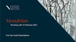 Mondrian at the National Gallery: audio description of five key works (extended version)