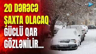 Temperatur - 20 dərəcəyə düşəcək, qar yağacaq, yollar buz bağlayacaq - XƏBƏRDARLIQ