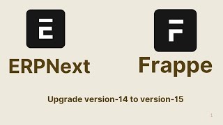 ERPNext Version-14 to version-15 Upgrade