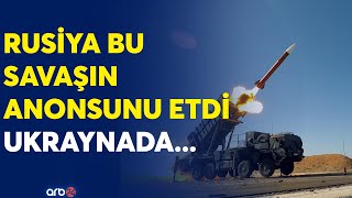 Moskvadan NÜVƏ SAVAŞININ anonsu: Rusiya hazırlığa başlayır -Ukraynada qələbə olmasa, MÜHARİBƏ...