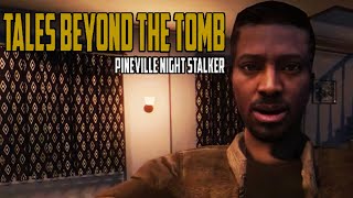 THIS GAME IS BASED ON A TRUE STORY??? | Tales Beyond The Tomb - Pineville Night Stalker