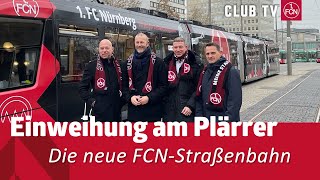 Die NEUE FCN-Straßenbahn ist da!😍🔴⚫️ | 1. FC Nürnberg