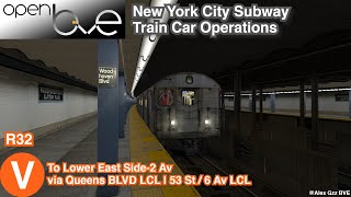 OpenBVE: (V) Forest Hills-71st Av to Lower East Side-2nd Av | 53rd St-6th Ave Lcl (R32)