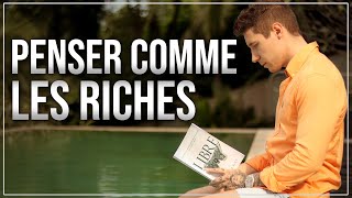 Comment penser comme les riches ?