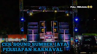 CEK SOUND SUMBER JAYA PERSIAPAN KARNAVAL!!