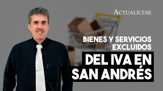 Venta de bienes y servicios excluidos del IVA en San Andrés