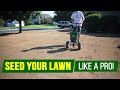 The Absolute Best Way To Seed Your Lawn - Step By Step Guide