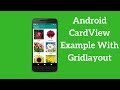 Android CardView Example With Gridlayout (Demo)