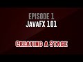 [JavaFX 101] Episode 1: Creating a Stage