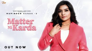 Matter Ni Karda (Official Video) : Rupinder Handa | New\Latest Punjabi Songs 2023 | Ghaint Records