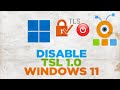 How to Disable TLS 1.0 / 1.1 in Windows 11