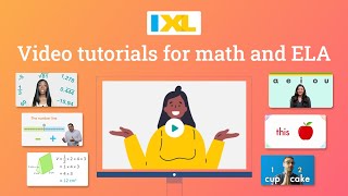 IXL video tutorials for math and ELA