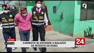 Tacna: cambista se defiende a balazos de intento de robo