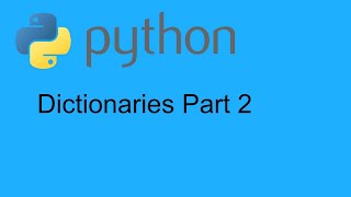 Python dictionaries part 2