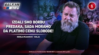 INTERVJU: Nikola Pejaković - Izdali smo borbu predaka, moramo da platimo cenu slobode! (18.9.2018)