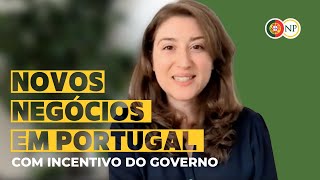 Novos negócios em Portugal com incentivo do Governo