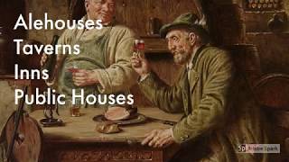 Taverns Alehouses Inns and Public Houses A Brief History