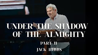 Under the Shadow of the Almighty - Part 2 (Romans 11:7-18)