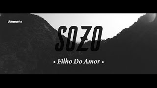 SOZO - Filho Do Amor (Lyric Video) // 2016