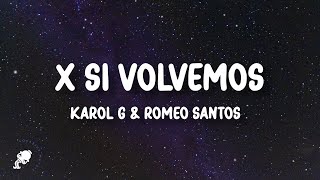 Karol G, Romeo Santos - X Si Volvemos (Letra/Lyrics)