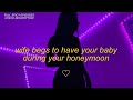 your needy wife begs for a baby on your honeymoon together [F4M] [loving] [girlfriend ASMR]