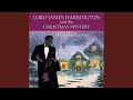 Chapter 5.6 & Chapter 6.1 - Lord James Harrington and the Christmas Mystery