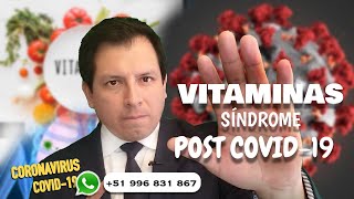 ¿VITAMINAS Y SINDROME POST COVID 19? ¿ESTÁN INDICADAS?