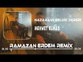 Mehmet Elmas - Nazara Mı Geldik (Ramazan Erdem Remix)