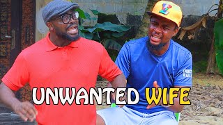 Unwanted Wife - (Kbrown Comedy) (Baze10 Comedy)