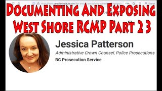 Documenting And Exposing West Shore RCMP - PART 23