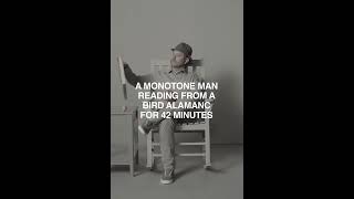 42 Minutes of a Monotone Man Reading From a Bird Almanac