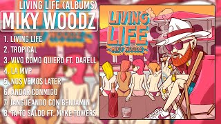 MikyWoodz - Living Life (Album Completo 2021)