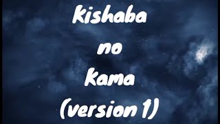 Kishaba no Kama (version 1)