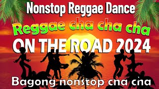 Nonstop Cha Cha Disco 2024 - Bagong Nonstop Cha Cha Remix 2024 - Reggae Cha Cha Nonstop