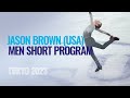 Jason BROWN (USA) | Men Short Program | Tokyo 2023 | #WTTFigure