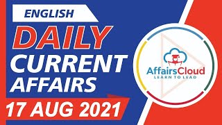 Current Affairs 17 August 2021 English | Current Affairs | AffairsCloud Today for All Exams