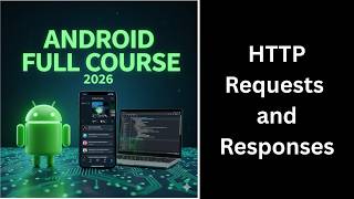 (200) HTTP Requests and Responses | Android Networking Tutorial