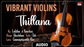 Carnatic Classical Instrumental | Vibrant Violins | Thillana | By Lalitha & Nandini