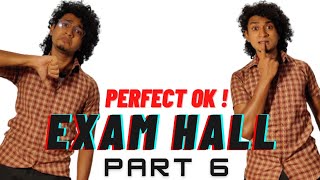 Exam Hall Part 6 -  Perfect OK / Malayalam Vine / Ikru