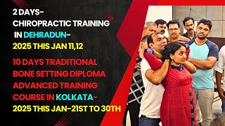 #CHIROPRACTORTRAINING in #DEHRADUN देहरादून 2025 This Jan 11,12., #KOLKATA Jan 21 to 30 📞8337068194