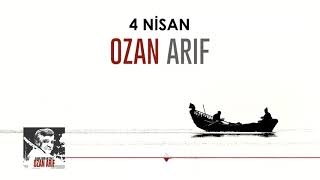 Ozan Arif - 4 Nisan