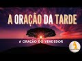 ORAÇÃO DA TARDE I ORAÇÃO DO VENDEDOR I Sagrada Mente