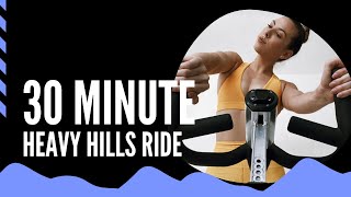 30 Minute Heavy Hills Ride - EDM