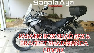 Pemasangan Box dan Bracket SHAD 59X SH59X di motor Honda CB500X CB 500X di rumah customer Big Bike